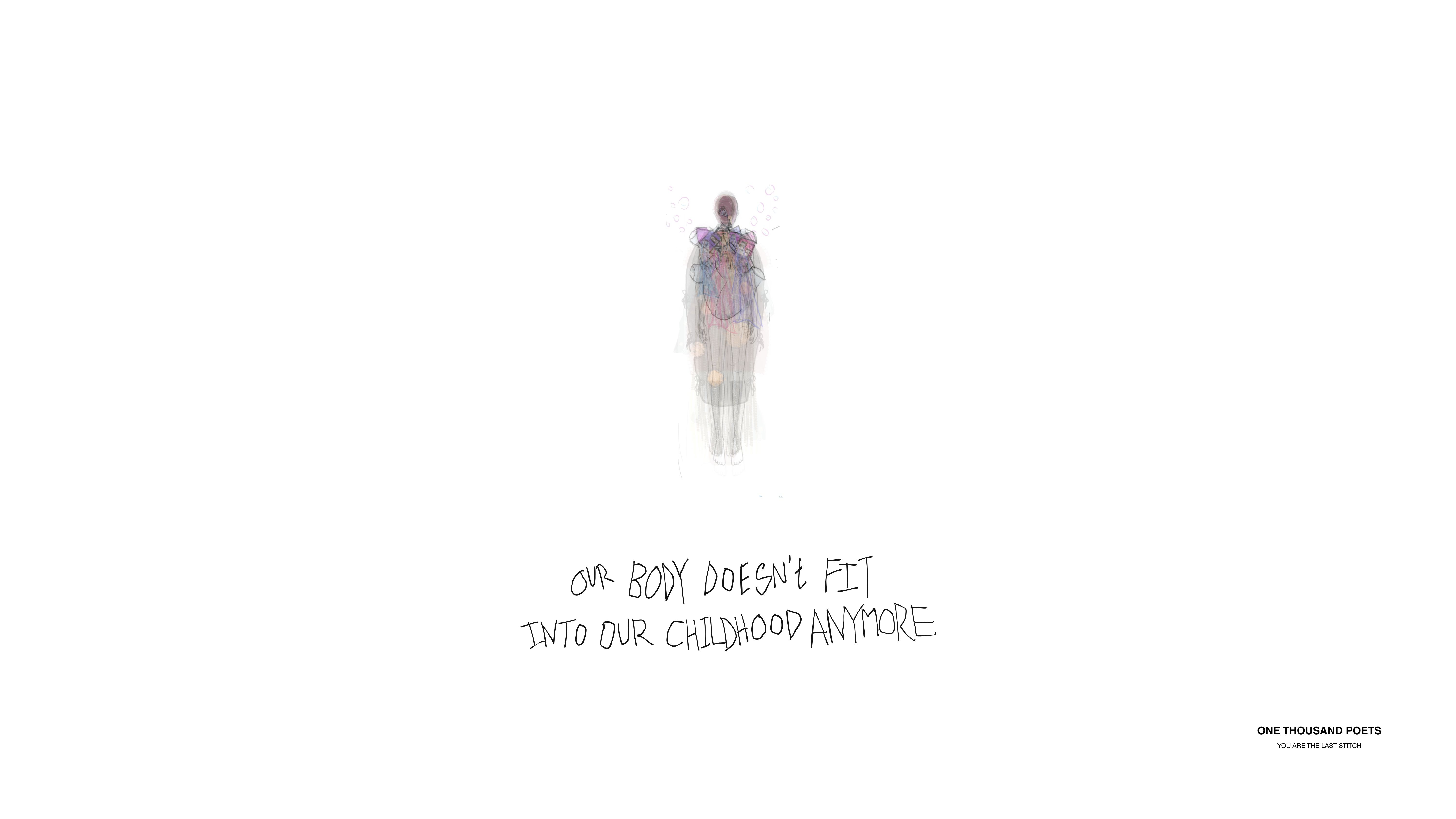 OUR BODY DOESN´T FIR INTO OUR CHILDHOOD ANYMORE — collection cover